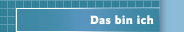 Das bin ich